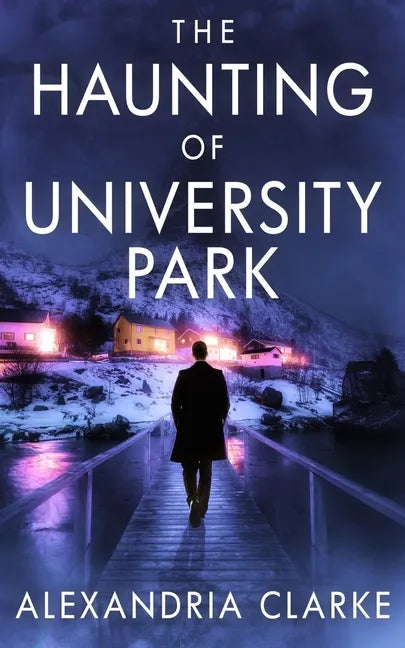 The Haunting of University Park - Paperback