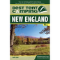 Best Tent Camping: New England: Your Car-Camping Guide to Scenic Beauty, the Sounds of Nature, and an Escape from Civilization - Hardcover