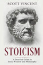 Stoicism: A Detailed Guide to Stoic Wisdom and Philosophy - Paperback