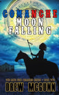 Comanche Moon Falling - Paperback