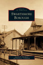 Swarthmore Borough - Hardcover