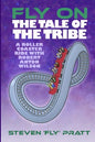 Fly On The Tale Of The Tribe: A Rollercoaster Ride With Robert Anton Wilson - Paperback