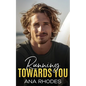 Running Towards You: A best friend's brother second chance romance - Paperback
