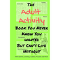 The Adult Activity Book You Never Knew You Wanted But Can't Live Without: With Games, Coloring, Sudoku, Puzzles and More. - Paperback
