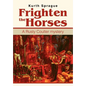 Frighten the Horses: A Rusty Coulter mystery - Hardcover