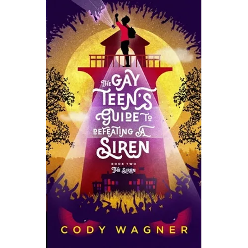 The Gay Teen's Guide to Defeating a Siren: Book 2: The Siren - Paperback