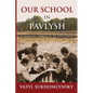 Our School in Pavlysh: A Holistic Approach to Education - Paperback
