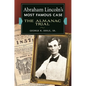 Abraham Lincoln's Most Famous Case: The Almanac Trial - Hardcover