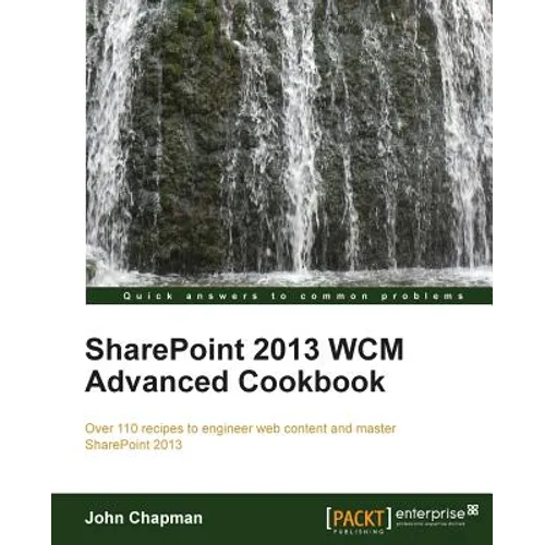 Sharepoint 2013 Wcm Advanced Cookbook - Paperback