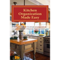 Kitchen Organization Made Easy: Creative Kitchen Storage and Pantry Storage Solutions - Paperback