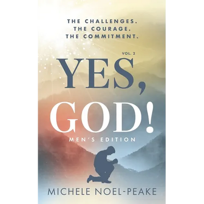 Yes, God! ﻿Volume 2 ﻿Men's Edition: The Challenges. The Courage. The Commitment. - Paperback