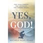 Yes, God! ﻿Volume 2 ﻿Men's Edition: The Challenges. The Courage. The Commitment. - Paperback