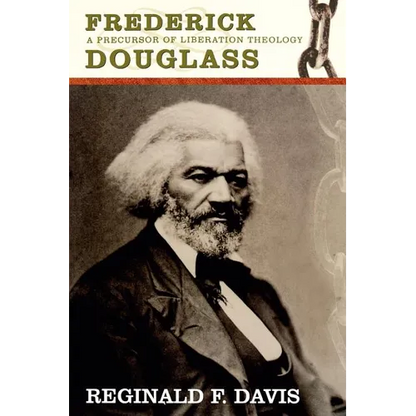Frederick Douglass: Precurson to Lib Theology - Paperback