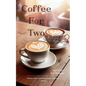 Coffee For Two - Paperback