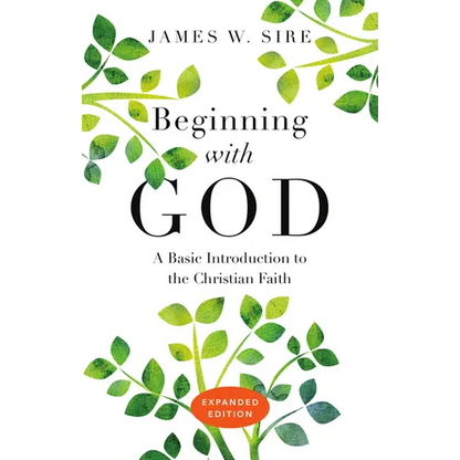 Beginning with God: A Basic Introduction to the Christian Faith - Paperback