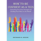 How to Be Confident as a Teen: Unleashing Your Inner Strength and Finding Your Place in the World - Paperback