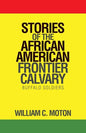 Stories of the African American Frontier Calvary: Buffalo Soldiers - Paperback