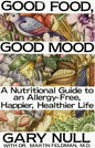 Good Food, Good Mood: How to Eat Right to Feel Right - Paperback
