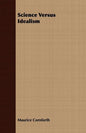 Science Versus Idealism - Paperback