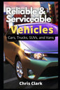 Reliable Serviceable Vehicles: Cars, Trucks, SUVs, and Vans - Paperback