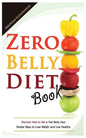 Zero Belly Diet Book: Discover How to Get a Flat Belly Fast, Simple Ways to Lose Weight and Live Healthy - Paperback