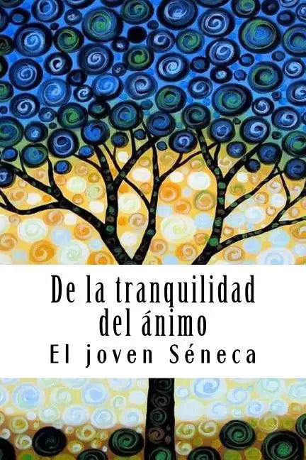 De la tranquilidad del ánimo - Paperback