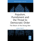 Populism, Punishment and the Threat to Democratic Order: The Return of the Strong Men - Paperback