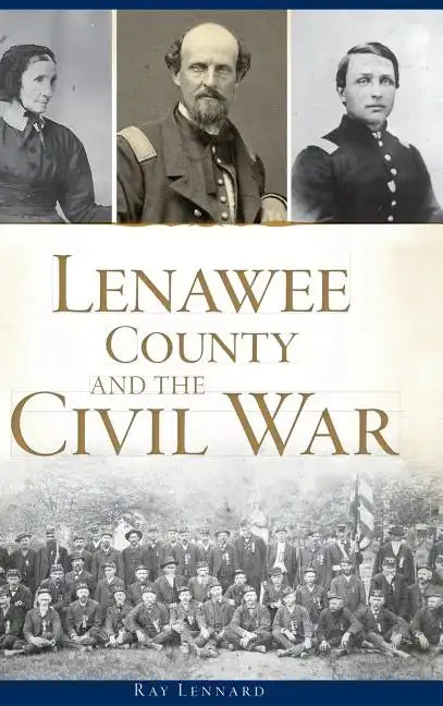 Lenawee County and the Civil War - Hardcover