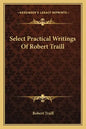 Select Practical Writings of Robert Traill - Paperback