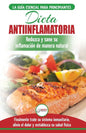 Dieta antiinflamatoria: Guía para principiantes para curar naturalmente su inflamación, tratar el sistema inmune, aliviar el dolor (Libro en e - Paperback