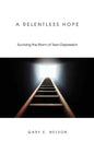 A Relentless Hope: Surviving the Storm of Teen Depression - Paperback