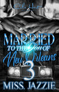 Married To The Don Of New Orleans 3: An African American Urban Romance: Finale - Paperback