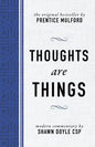 Thoughts Are Things: The Original Bestseller by Prentice Mulford - Paperback