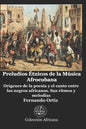 Preludios Étnicos de la Música Afrocubana: Orígenes de la poesía y el canto entre los negros africanos. Sus ritmos y melodías - Paperback