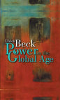 Power in the Global Age: A New Global Political Economy - Hardcover