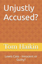 Unjustly Accused?: Lewis Cass - Innocent or Guilty? - Paperback