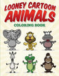 Looney Cartoon Animals Coloring Book - Paperback