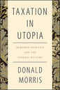 Taxation in Utopia: Required Sacrifice and the General Welfare - Paperback