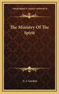 The Ministry of the Spirit - Hardcover