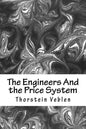 The Engineers And the Price System - Paperback