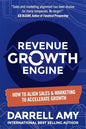 Revenue Growth Engine: How To Align Sales & Marketing To Accelerate Growth - Paperback