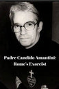 Padre Candido Amantini, CP: Rome's Exorcist - Paperback