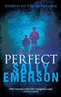 Perfect, Stories of the Impossible: A masterful collection of gripping, chilling, suspense short psychological stories - Paperback