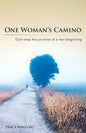 One Woman's Camino: Each Step the Promise of a New Beginning - Paperback