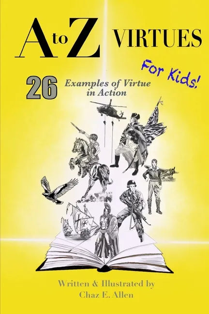 A to Z Virtues for Kids: 26 Powerful Examples of Virtue in Action - Paperback