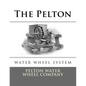 The Pelton Water Wheel System - Paperback