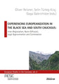 Experiencing Europeanization in the Black Sea and South Caucasus: Inter-Regionalism, Norm Diffusion, Legal Approximation, and Contestation - Paperback