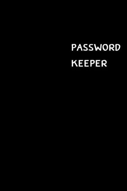 Password Keeper: Large (6 x 9 inches) - 100 Pages - Black Cover: Keep your usernames, passwords, social info, web addresses and securit - Paperback