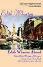 Edith Wharton Abroad: Selected Travel Writings, 1888-1920 - Paperback