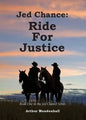 Jed Chance: Ride For Justice - Paperback
